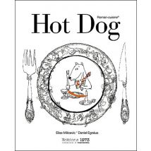 Hot Dog Ou Comment Cuisiner Les Animaux De Tout Poële Avec Des Illustrations De Daniel Egneus