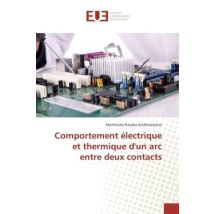 Comportement Electrique Et Thermique D'Un Arc Entre Deux Contacts