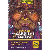 L'Oracle Des Gardiens De La Sagesse : Les 64 Visages De L'Éveil