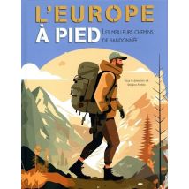 L'Europe À Pied : Les Meilleurs Chemins De Randonnée