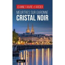 Meurtres Sur Garonne : Cristal Noir