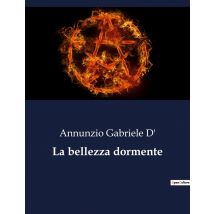 La Bellezza Dormente : Il Sonno Eterno Della Bellezza