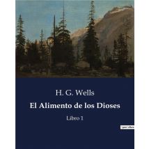 El Alimento De Los Dioses : Libro 1