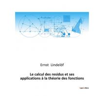 Le Calcul Des Residus Et Ses Applications A La Theorie Des Fonctions