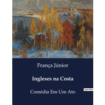 Ingleses Na Costa : Uma Comédia De Costumes Sobre Credores E Estudantes Em São Paulo