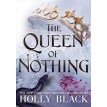 The Queen Of Nothing (the Folk Of The Air 3)