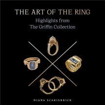 The Art Of The Ring: Highlights From The Griffin Collection