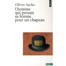 L'Homme Qui Prenait Sa Femme Pour Un Chapeau Et Autres Recits Cliniques