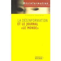 La Désinformation Et Le Journal Le Monde : De Judas À Tartuffe