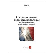 La Souffrance Au Travail Dans La Gendarmerie Nationale