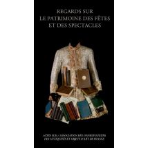 Regards Sur Le Patrimoine Des Fetes Et Des Spectacles