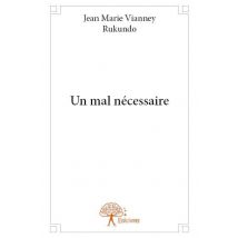 Un Mal Nécessaire