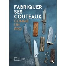 Fabriquer Ses Couteaux Comme Un Pro