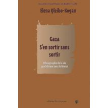 Gaza - S'En Sortir Sans Sortir
