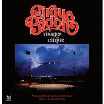 Le Cirque Bidon - Les Visages Du Cirque