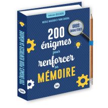 200 Énigmes Pour Renforcer Sa Mémoire : Spécial Seniors