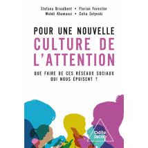 Pour Une Nouvelle Culture De L'Attention : Que Faire De Ces Réseaux Sociaux Qui Nous Épuisent ?