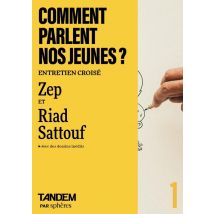 Comment Parlent Nos Jeunes ? Entretien Croisé Zep Et Riad Sattouf