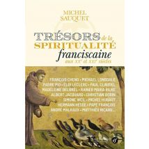 Trésors De La Spiritualité Franciscaine Aux Xxe Et Xxie Siècles