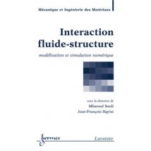 Interaction Fluide-structure : Modélisation Et Simulation Numérique