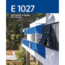 E 1027 : Renaissance D'Une Maison En Bord De Mer (anglais)