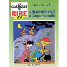Les Clasiques Du Rire T.7 - Chlorophylle À Coquefredouille (1957)