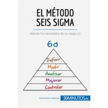 El Mã todo Seis Sigma : Mejore Los Resultados De Su Negocio