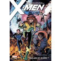 X-men Blue Tome 1 : Vous Avez Dit Bizarre ?