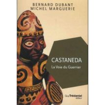 Castaneda - La Voie Du Guerrier