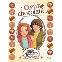 Les Filles Au Chocolat Tome 13 : Coeur Chocolaté