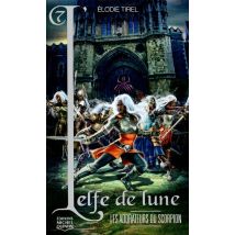 L'Elfe De Lune Tome 7 : Les Adorateurs Du Scorpion