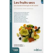 N°35 Les Fruits Secs : Un Monde D'Énergie Et De Santé