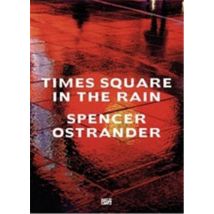 Spencer Ostrander : Time Square In The Rain