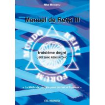 Manuel De Reiki Iii - Troisième Degré