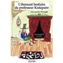 L'Étonnant Bestiaire Du Professeur Kratapaire Pour Hautbois Et Piano