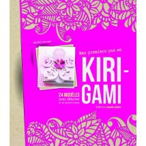 Mes Premiers Pas En Kirigami - 24 Modèles Pour Débuter