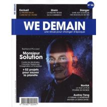 We Demain N.36 : Monsieur Solution : Exclusif, Shein, Danger