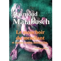 Le Mouchoir Du Mendiant Et Autres Contes Marocains.