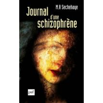 Journal D'Une Schizophrène : Auto-observation D'Une Schizophrène Pendant Le Traitement Psychothérapique (11e Édition)