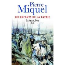 Les Enfants De La Patrie, Tome 2 : La Tranchée