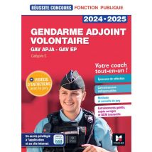 Réussite Concours : Gendarme Adjoint Volontaire - Gav Apja Et Ep - Catégorie C - Votre Coach Tout-en-un ! (édition 2024/2025)