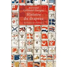 Histoire Du Drapeau De France Et D'Ailleurs
