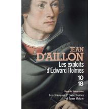 Les Chroniques D'Edward Holmes Et Gower Watson Tome 4 : Les Exploits D'Edward Holmes