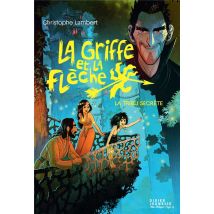 La Griffe Et La Flèche Tome 4 : La Tribu Secrète