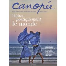 Canopee N.10 : Habiter Poétiquement Le Monde