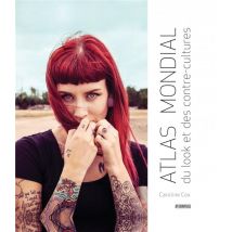 Atlas Mondial Du Look Et Des Contre-cultures