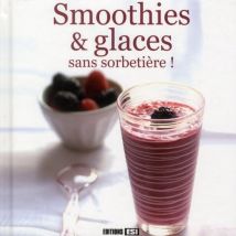 Smoothies Et Glaces Sans Sorbetière