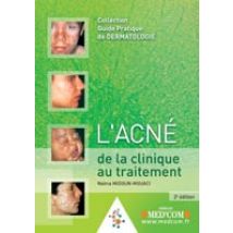 L'Acné: De La Clinique Au Traitement (2e Édition)