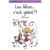 Il Parait Que Les Fêtes... C'Est Géant ?!
