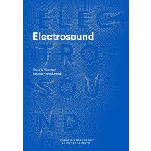 Electro-sound - Machines, Musiques Et Cultures